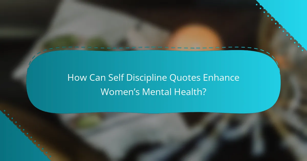 How Can Self Discipline Quotes Enhance Women’s Mental Health?