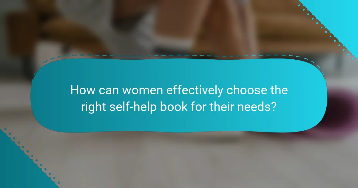 How can women effectively choose the right self-help book for their needs?