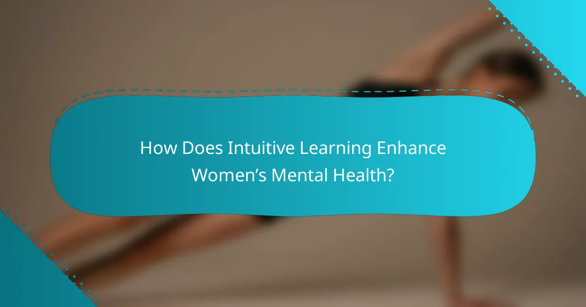 How Does Intuitive Learning Enhance Women’s Mental Health?
