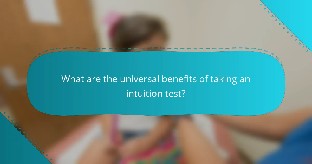 What are the universal benefits of taking an intuition test?