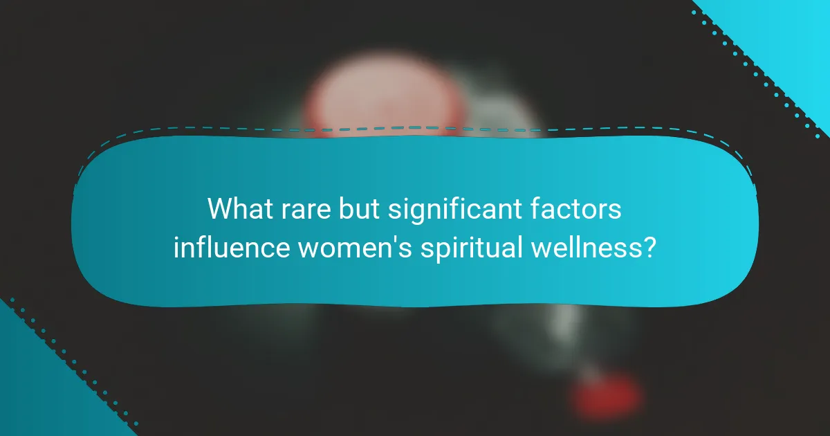 What rare but significant factors influence women's spiritual wellness?